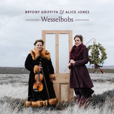 Bryony Griffith and Alice Jones - Wesselbobs